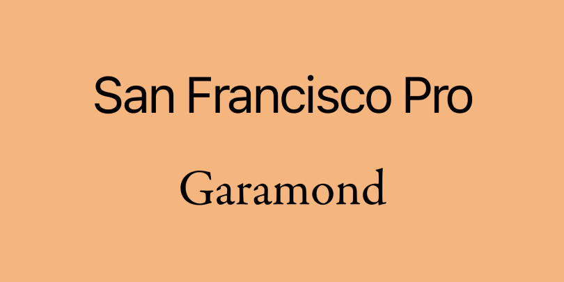 San Francisco Pro and Garamond typed out in their respective typefaces.
